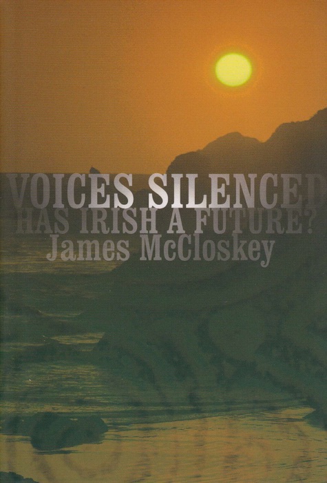 Voices Silenced - Has Irish a Future