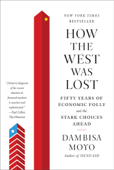 How the West Was Lost - Dambisa Moyo