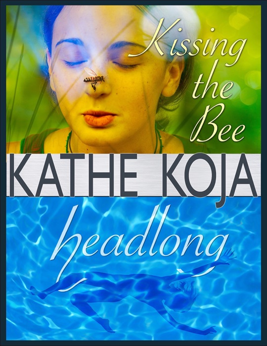 Kissing the Bee/Headlong