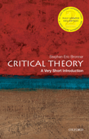 Stephen Eric Bronner - Critical Theory: A Very Short Introduction artwork