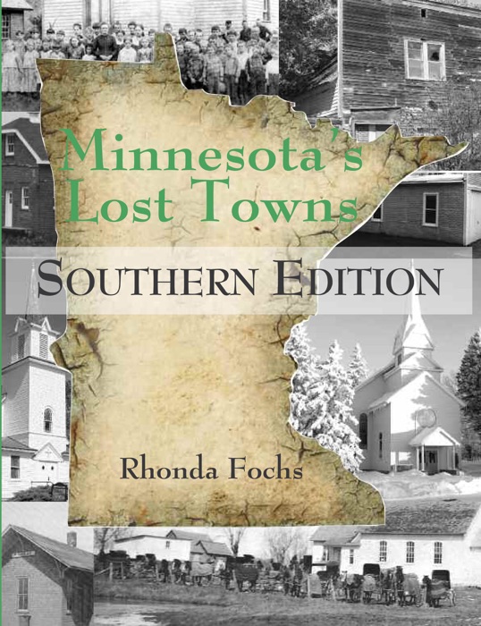 Minnesota's Lost Towns Southern Edition