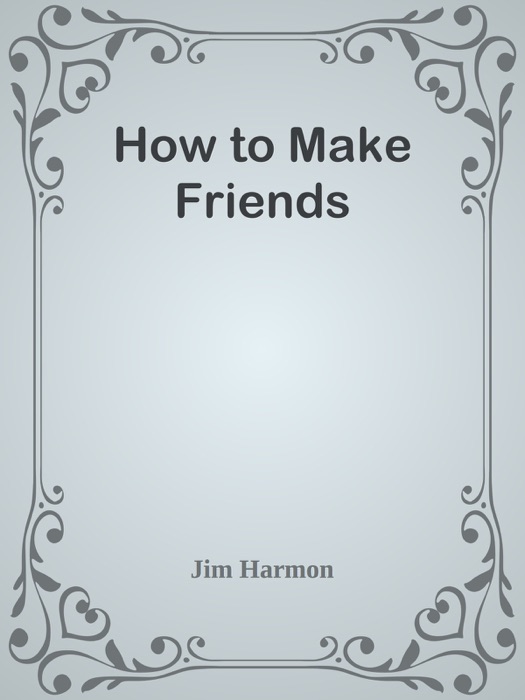 How to Make Friends