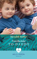 Meredith Webber - From Bachelor To Daddy artwork