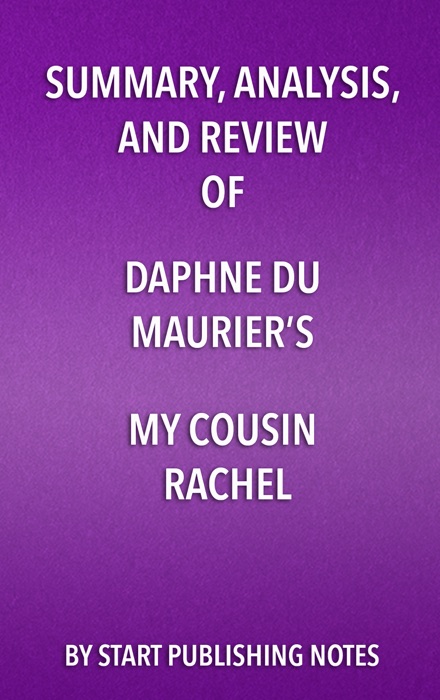 Summary, Analysis, and Review of Daphne du Maurier’s My Cousin Rachel