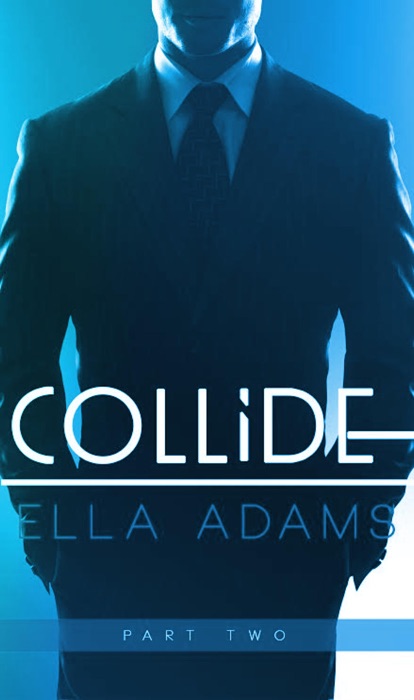 Collide #2 - Alpha Billionaire Romance