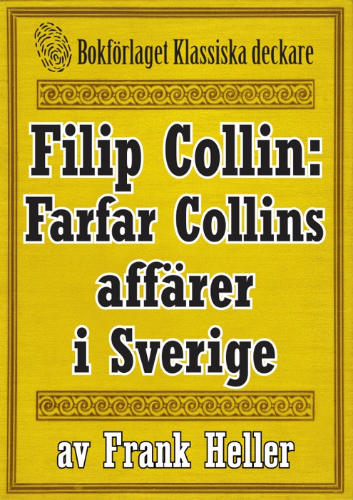 Filip Collin: Farfar Collins affärer i Sverige