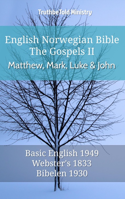 English Norwegian Bible - The Gospels II - Matthew, Mark, Luke and John