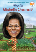 Who Is Michelle Obama? - Megan Stine, Who HQ & John O'Brien