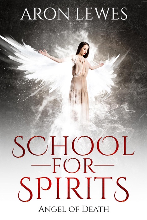 School For Spirits: Angel of Death