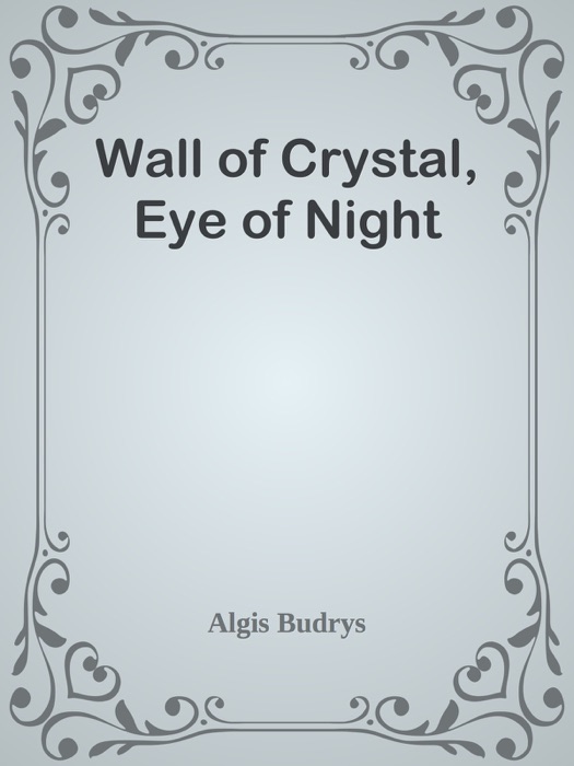 Wall of Crystal, Eye of Night