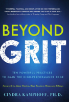 Cindra Kamphoff - Beyond Grit: Ten Powerful Practices to Gain the High-Performance Edge artwork