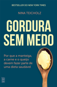 Gordura sem medo - Nina Teicholz