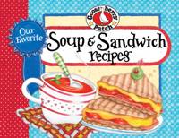 Gooseberry Patch - Our Favorite Soup & Sandwich Recipes artwork