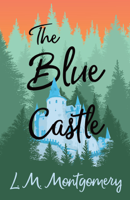 L.M. Montgomery - The Blue Castle artwork