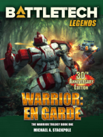 Michael A. Stackpole - BattleTech Legends: Warrior: En Garde (The Warrior Trilogy, Book One) artwork