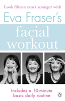 Eva Fraser - Eva Fraser's Facial Workout artwork