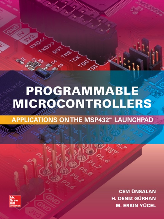 Programmable Microcontrollers:  Applications on the MSP432 LaunchPad