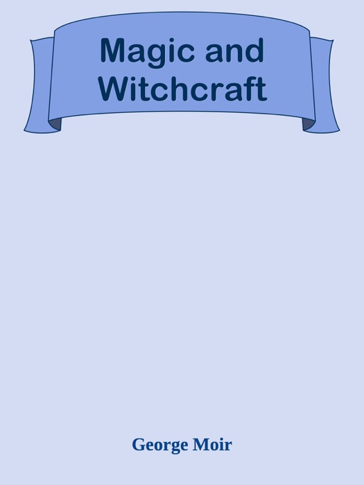 Magic and Witchcraft