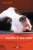 Ascolta il tuo cane - Jan Fennell