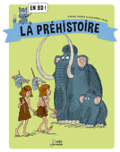 La Préhistoire en BD ! - Viviane Koenig