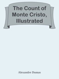 The Count of Monte Cristo, Illustrated