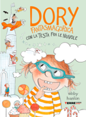 Dory Fantasmagorica. Con la testa fra le nuvole - Abby Hanlon