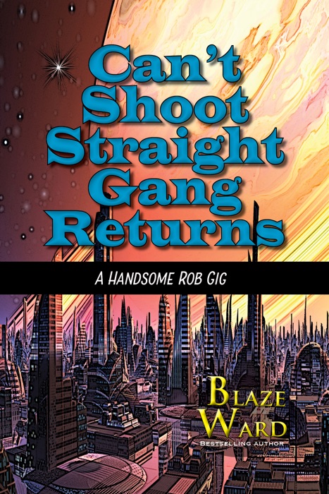 Can't Shoot Straight Gang Returns