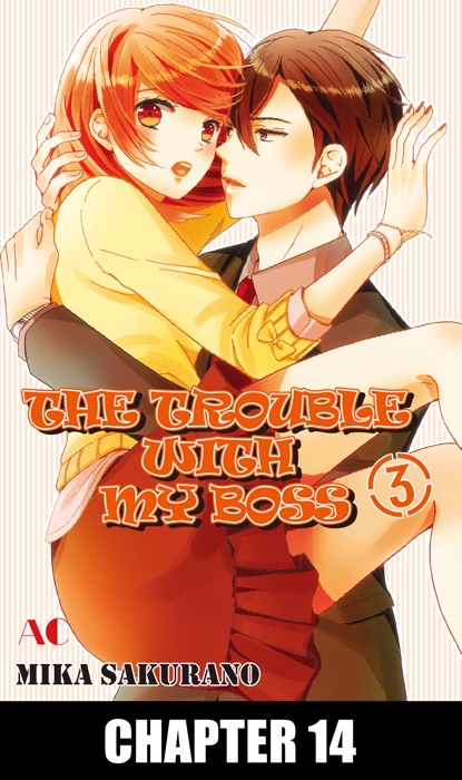 THE TROUBLE WITH MY BOSS Chapter 14