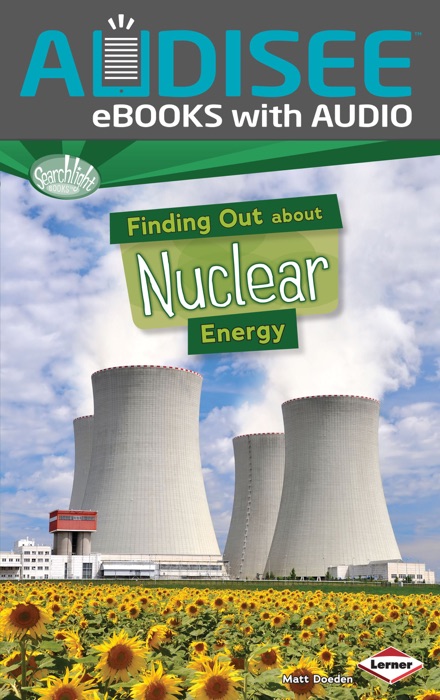 Finding Out about Nuclear Energy (Enhanced Edition)