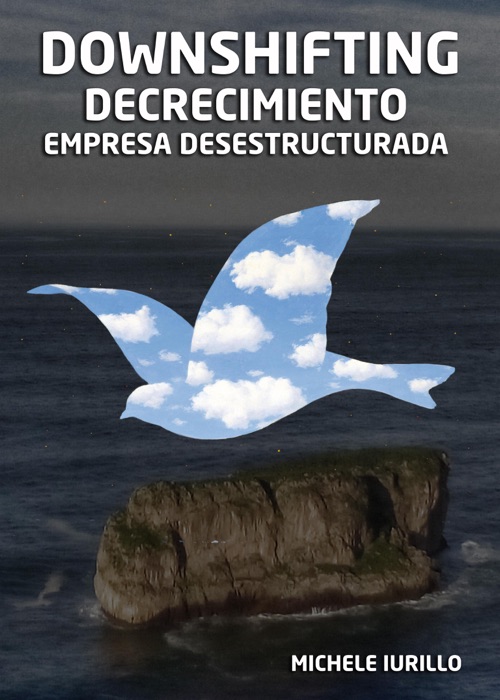 Downshifting, Decrecimiento y Empresa Desestructurada