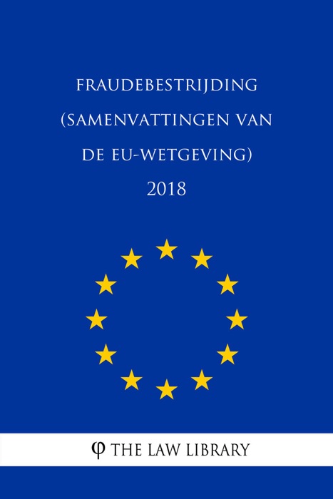 Fraudebestrijding (Samenvattingen van de EU-wetgeving) 2018