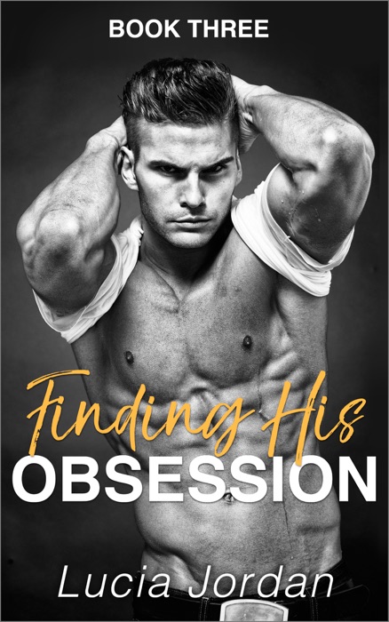 Finding His Obsession - Book Three