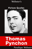 Webster's Thomas Pynchon Picture Quotes - Penelope Webster