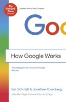 Eric Schmidt & Jonathan Rosenberg - How Google Works artwork