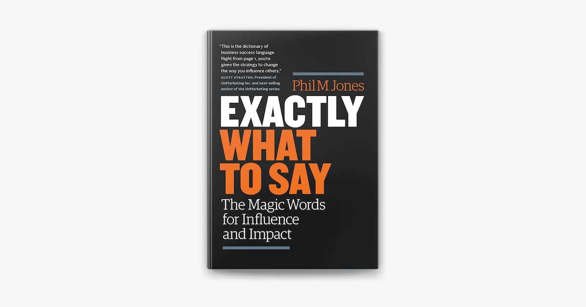 ‎Exactly What to Say: The Magic Words for Influence and Impact on Apple ...
