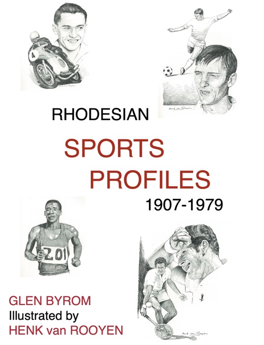 Rhodesian Sports Profiles 1907-1979