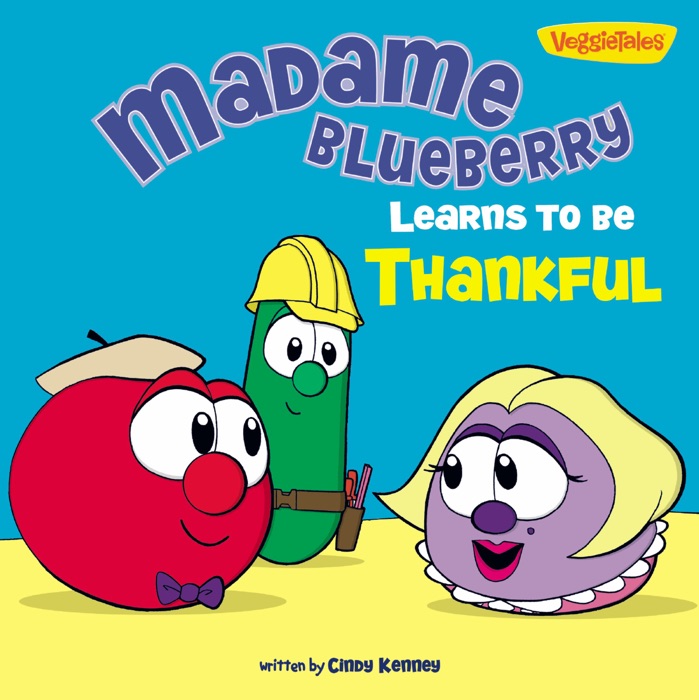 Madame Blueberry Learns to Be Thankful / VeggieTales