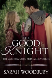 The Good Knight - Sarah Woodbury
