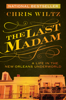 Chris Wiltz - The Last Madam artwork