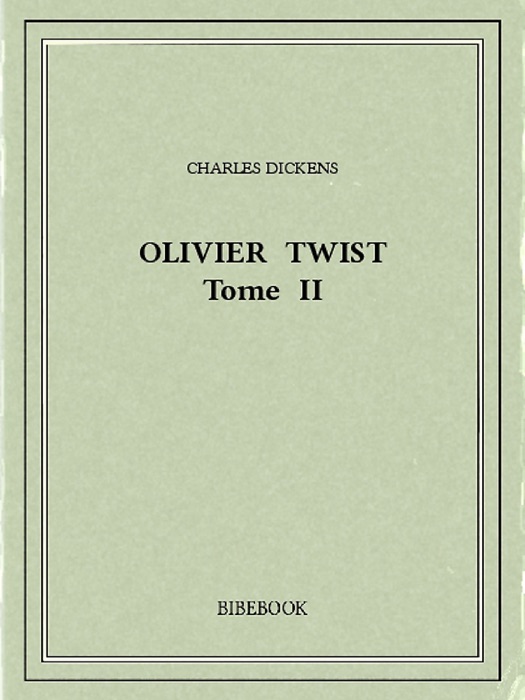 Olivier Twist Tome II