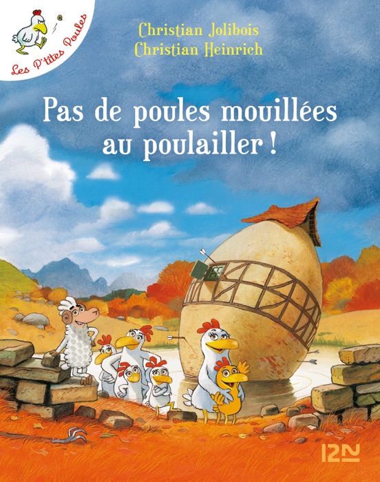 Pas de poules mouillées au poulailler