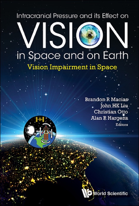 Intracranial Pressure and its Effect on Vision in Space and on Earth