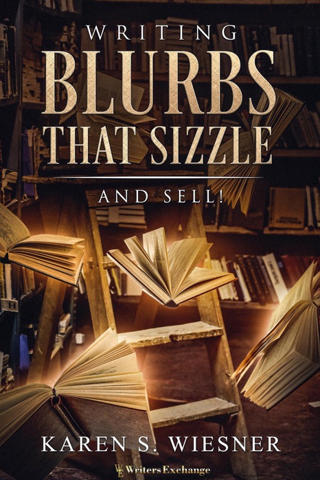 Writing Blurbs That Sizzle--And Sell!