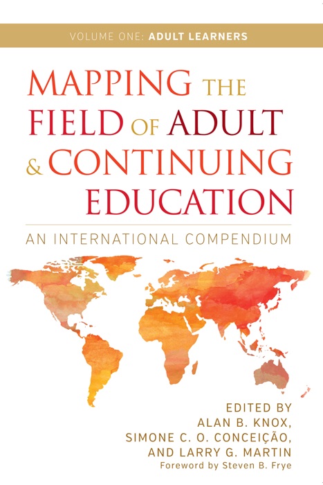 Mapping the Field of Adult and Continuing Education, Volume 1: Adult Learners