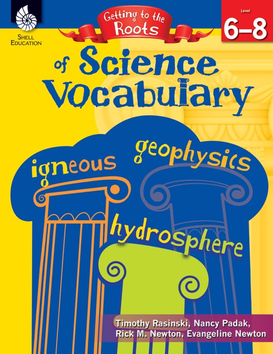 Getting to the Roots of Science Vocabulary Level 6–8