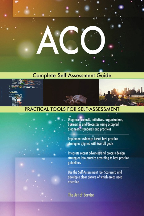 ACO Complete Self-Assessment Guide