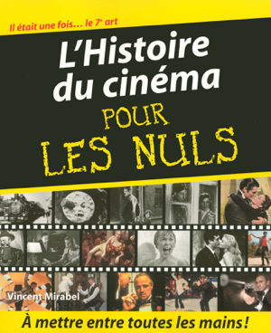 Read&Download L'Histoire du cinéma Pour les Nuls Book by Vincent Mirabel Online Read&Download L'Histoire du cinéma Pour les Nuls Book by Vincent Mirabel Online
