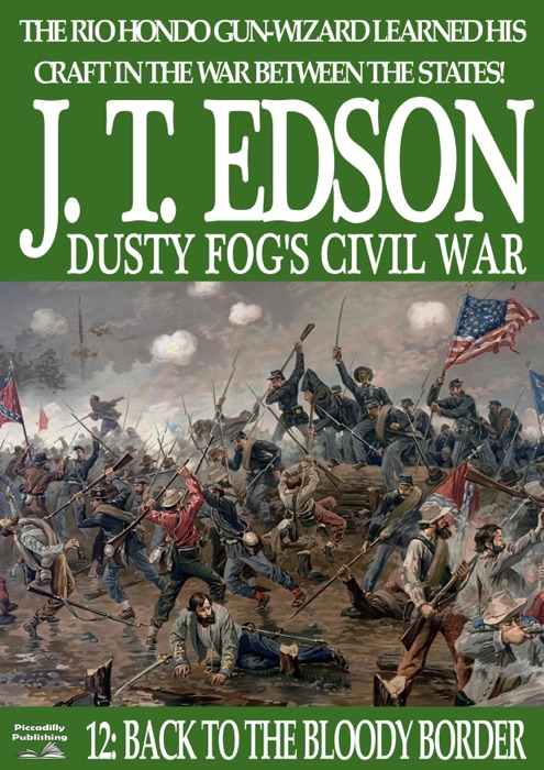 Dusty Fog's Civil War 12: Back to the Bloody Border