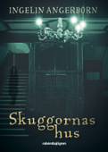 Skuggornas hus - Ingelin Angerborn