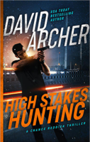 David Archer - High Stakes Hunting - A Chance Reddick Thriller artwork